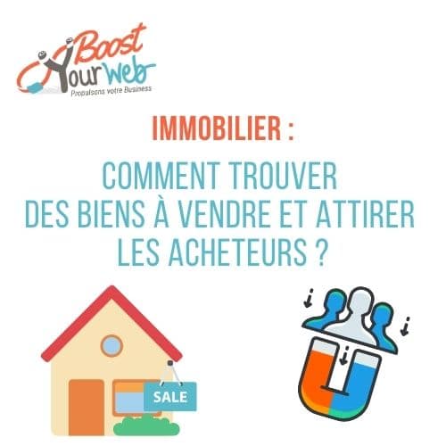 vente immobilier trouver des biens et attirer des acheteurs