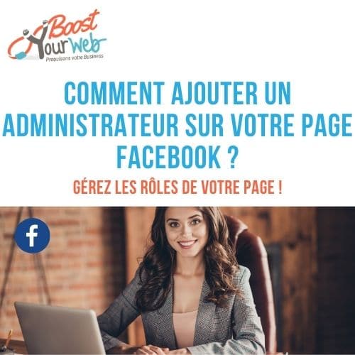 Comment ajouter un administrateur sur une page Facebook ?