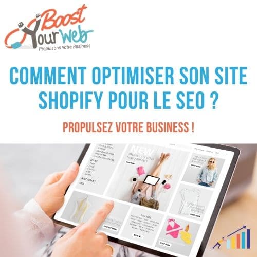 Comment optimiser son site SHOPIFY pour le référencement SEO ?