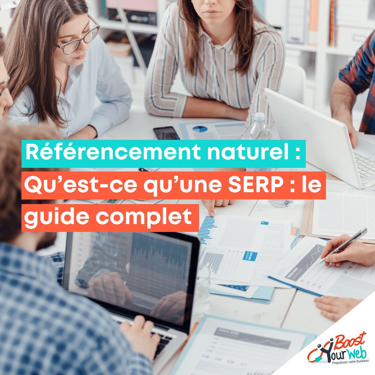 Qu’est-ce qu’une SERP : le guide complet