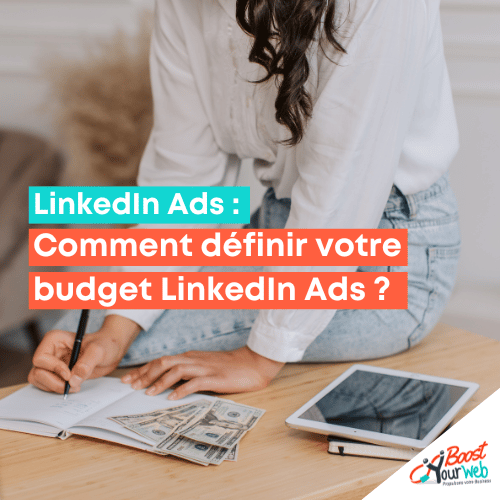 Comment définir votre budget LinkedIn Ads ?