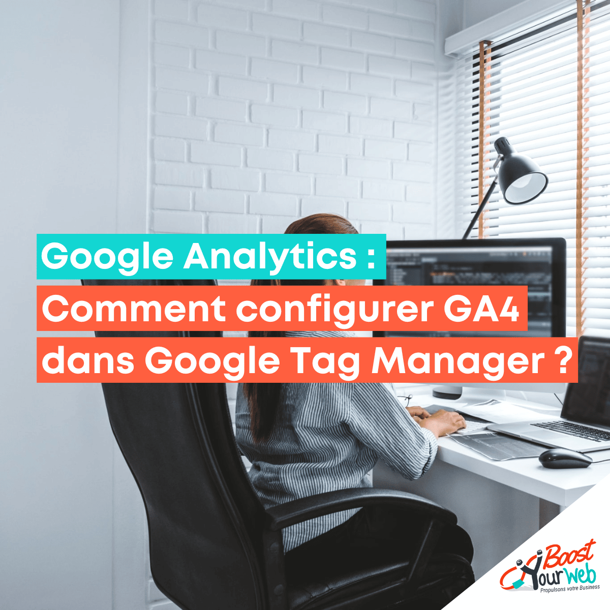 Comment configurer GA4 dans Google Tag Manager ?