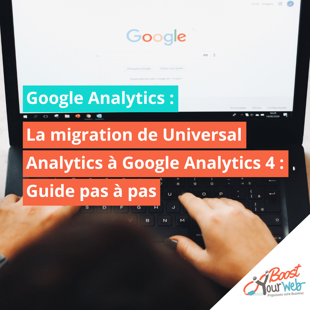 Migration de Universal Analytics à Google Analytics 4 : Guide pas à pas